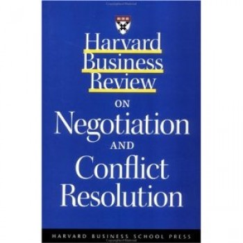 Harvard Business Review on Negotiation and Conflict Resolution by Harvard Business School Press 